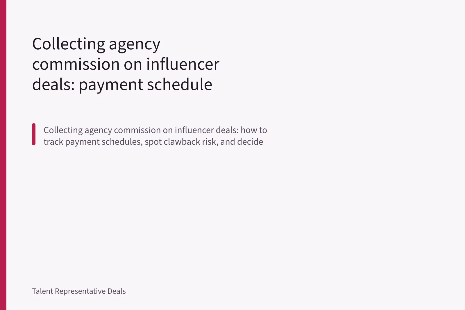 Collecting agency commission on influencer deals: payment schedule and clawbacks. Collecting agency commission on influencer deals: payment schedule and clawbacks