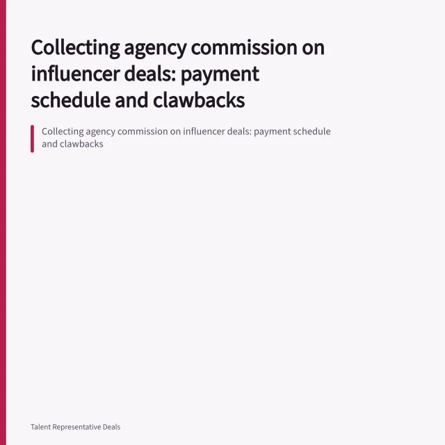 Collecting agency commission on influencer deals: payment schedule and clawbacks. Collecting agency commission on influencer deals: payment schedule and clawbacks