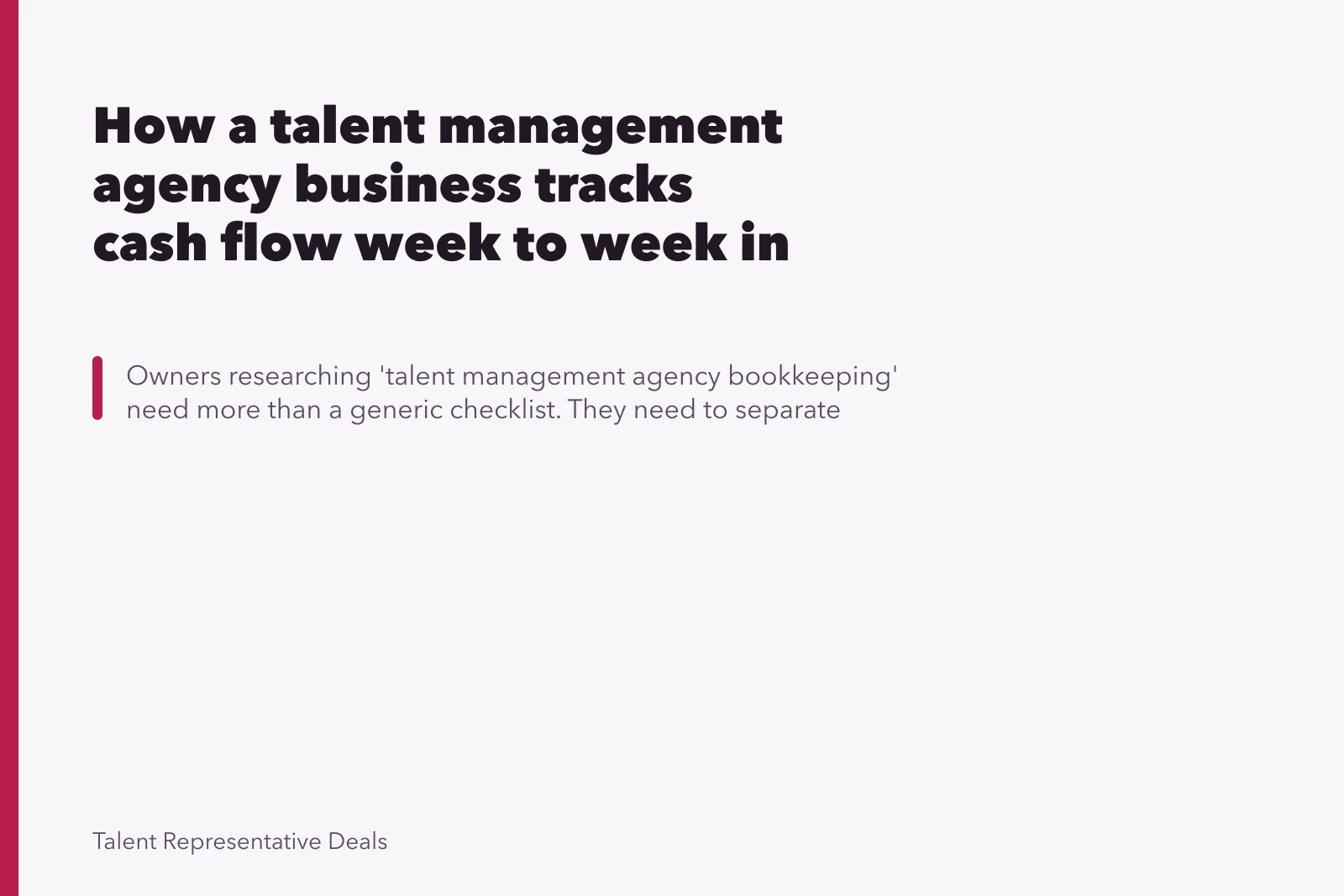 How a talent management agency business tracks cash flow week to week in 2027. How a talent management agency business tracks cash flow week to week in 2027