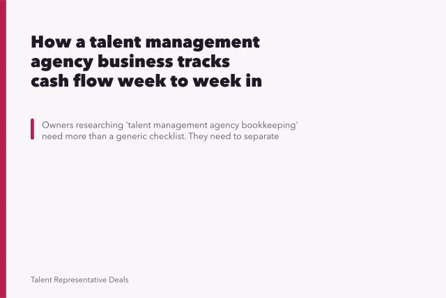 How a talent management agency business tracks cash flow week to week in 2027. How a talent management agency business tracks cash flow week to week in 2027